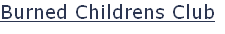 Burned Childrens Club